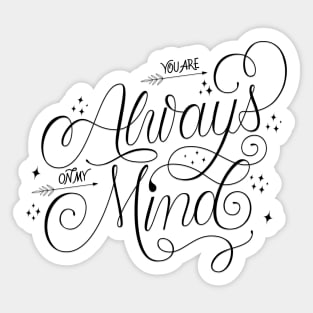 Always on my Mind Sticker